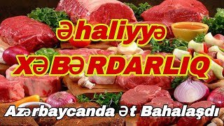 Azərbaycanda ət BAHALAŞDI.....❗️‼️