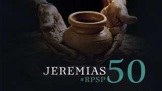 Jeremias 50 - Reavivados por Sua Palavra | #RPSP