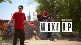 Draft Harmony - Wake Up [OFFICIAL MUSIC VIDEO]