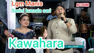 LGM.manis VOC SARINI KUMALA SARI  campur sari KAWAHARA , AG SOUND