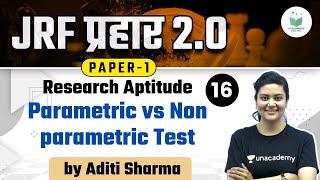 NTA UGC NET 2021 | Research Aptitude by Aditi Sharma | Parametric vs Nonparametric Test