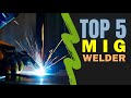 Best MIG Welder 2022 🔥 Top 5 Best MIG Welder for the Money