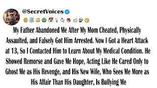 My Father Abandoned Me After My Mom Cheated, Physically Assaulted, and Falsely Got Him Arrested...