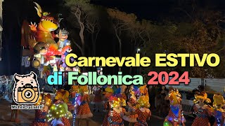 Carnevale Estivo Follonica 2024 (4K)