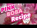 PINK BOBA TEA RECIPE ♡ BOBA DRINKS AT HOME