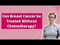 Are There Other Options to Treat Breast Cancer Rather Than Chemotherapy?