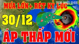 Tin bão Mới Nhất | Dự báo thời tiết hôm nay ngày mai 30/12 | dự báo thời tiết 3 ngày tới#thoitiet