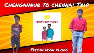 Chengannur to Chennai/@febinfeon