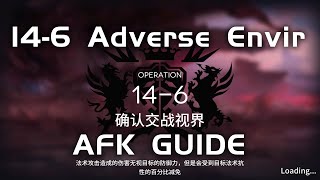 14-6 AE CM Adverse Environment | Main Theme Campaign | AFK \u0026 Easy Guide |【Arknights】