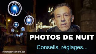 Photo de nuit et illuminations mes conseils pour réussir ses photos 📷