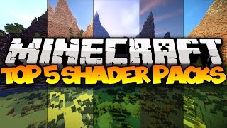 TOP 5 MINECRAFT SHADER PACKS! - 2016 (Best Minecraft Shader Packs)