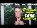 Ep:94 THE PSYCHOLOGY BEHIND CARB ADDICTION - by Robert Cywes