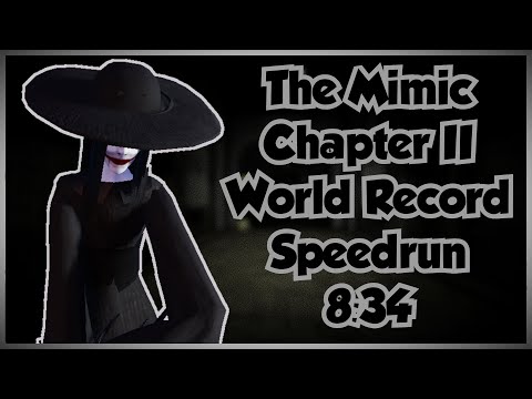 [FORMER WORLD RECORD] The Mimic Chapter 2 REVAMPED Speedrun