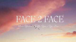 Khan Bhaini - Face 2 Face ( Lyrics Video ) | Dr Zeus | Fateh Doe