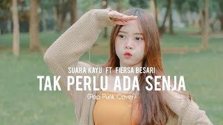 Tak Perlu Ada Senja Suara Kayu feat Fiersa Besari Pop Punk Cover
