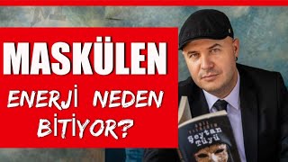 MASKÜLEN ENERJİ NEDEN BİTİYOR? #adilyıldırım #mentor #farkındalık #motivasyon