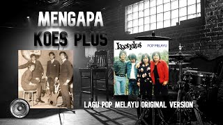 KOES PLUS MENGAPA - LAGU POP MELAYU ORIGINAL VERSION