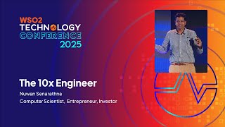 The 10x Engineer | WSO2 Technology Conference 2025