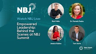 NBJ Live: Empowered Leadership - Behind the Scenes at the NBJ Summit