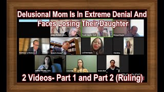 Delusional Mom Faces Termination of Parental Rights & Cant Seem To Grasp Severity of Her Situation