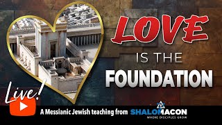 Live! 02/01 | Love Is The Foundation | #Messianic Music \u0026 Teaching