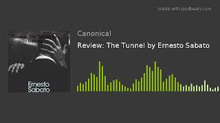 Review: The Tunnel by Ernesto Sabato