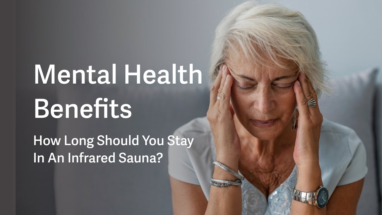 How Long Should You Sauna For Mental Health Benefits, Such As Anxiety ...