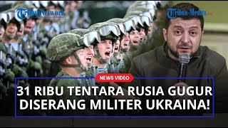 Zelensky Sebut Telah Gugurkan 31 Ribu Tentara Rusia: Kami Bangsa Merdeka, Kami Bukan Budak Anda!