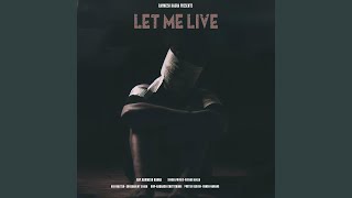 Let Me Live (feat. Ramnesh kaura)