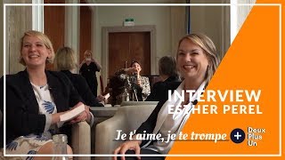 RENCONTRE #8 • ESTHER PEREL • Je t'aime, je te trompe