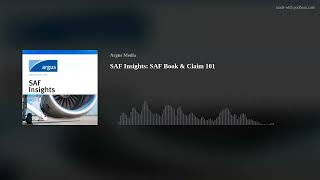 SAF Insights: SAF Book \u0026 Claim 101