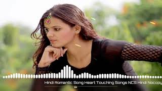 Hindi Romantic Song Heart Touching Songs NCS Hindi Nocopyright songsNCS MUSIC #nocopyrightmusic #ncs