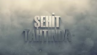 Şehit Tahtında 6. Bölüm - Hayati Tokgöz