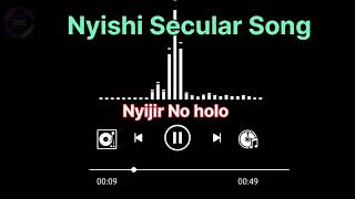 Nyijir No Holo || Nyishi Love Song || Nyishi Music