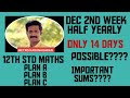 12th STD MATHS HALF YEARLY EXAM MOST URGENT ONLY 14 DAYS WITH IMPORTANT SUMS AND STUDY PLAN