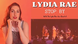 Lydia Rae Quartet Live | 'Stop By' Music \u0026 Lyrics by Lydia Rae