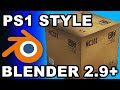 HOW TO: PS1 STYLE IN BLENDER 2.9+