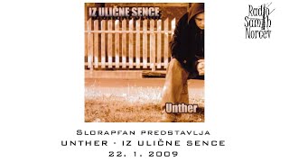 Slorapfan predstavlja: Unther - Iz ulične sence (22.1.2009)