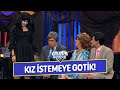 Kız İstemeye Gotik! - Güldür Güldür Show