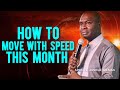 How to move with speed this month. | APOSTLE JOSHUA SELMAN |