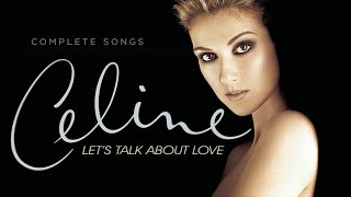 Celine Dion - Let's Talk About Love (Complete Album Songs)