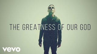 Newsboys - Greatness Of Our God (Official Lyric Video)
