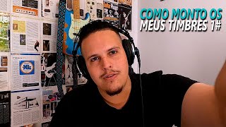 🔴 Como Monto os Meus Timbres #1 - Curso Timbres e Funções por Rheuel Domingues