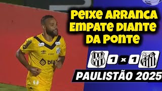 PONTE PRETA 1X1 SANTOS Paulistão 2025 Globo/CBN Narração Rodrigo Bitar