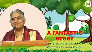 A story to remember forever. By Sudha Murthy.