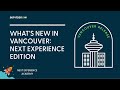 Next Experience Academy #12: What's new in Vancouver: Next Experience edition