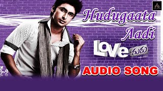 Hudugaata Aadi   Audio Song | Love Guru Movie | Tarun | Dilip Raj | Radhika Pandith | Andrita Rai