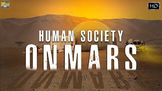 जब इनसान बनायेगा मंगल ग्रह पर अपनी बस्ती | Human Society On Mars | Science Documentary