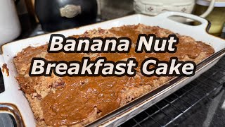 Moms Banana Nut Breakfast Cake - Twisted Mikes