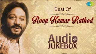 Best Of Roop Kumar Rathod | Maula Mere Maula | Dil ko Tumse Pyar Hua | Shikayat Hai | Bollywood Hits